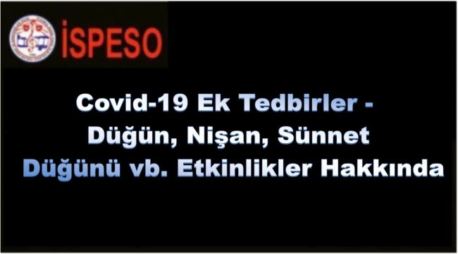 Covid-19 Ek Tedbirler - Düğün, Nişan, Sünnet Düğünü vb. Etkinlikler Hakkında Genelge