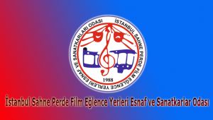 İstanbul Sahne Perde Film Eğlence Yerleri Esnaf ve Sanatkarlar Odası,