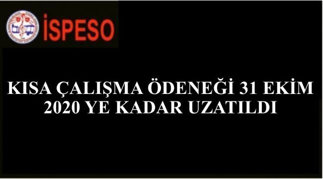 KISA ÇALIŞMA ÖDENEĞİ 31 EKİM 2020 YE KADAR UZATILDI