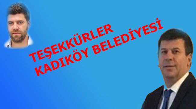 Teşekkürler Kadıköy Belediyesi