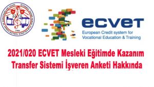2021/020 ECVET Mesleki Eğitimde Kazanım Transfer Sistemi İşveren Anketi Hakkında