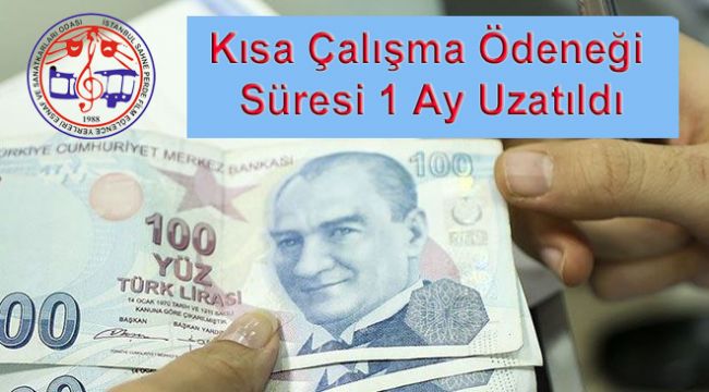 Kısa Çalışma Ödeneği Süresinin Uzatılması Hakkında