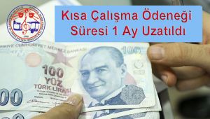 Kısa Çalışma Ödeneği Süresinin Uzatılması Hakkında