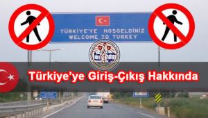 Türkiye'ye Giriş-Çıkış Hakkında