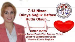 7 - 13 Nisan Dünya Sağlık Haftası Kutlu Olsun