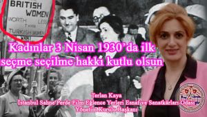 Kadınlar 3 Nisan 1930 İlk Seçilme Hakkı Kutlu Olsun