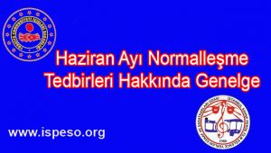  Haziran Ayı Normalleşme Tedbirleri Hakkında Genelge