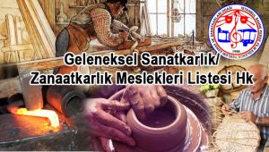 Geleneksel Sanatkarlık/Zanaatkarlık Meslekleri Listesi Hk