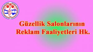 Güzellik Salonlarının Reklam Faaliyetleri Hk.