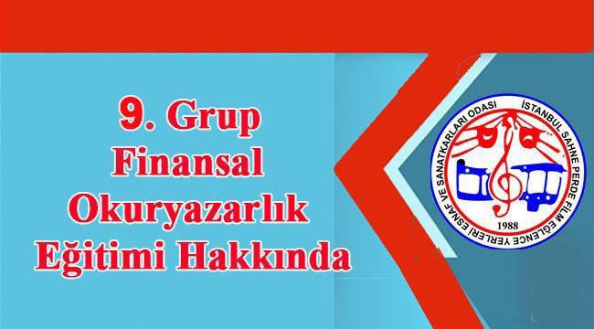 9.Grup Finansal Okuryazarlık Eğitimi Hakkında