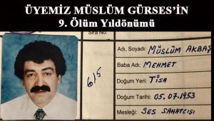 Odamız Üyesi Müslüm Gürses Ölümünün 9. Yılında Unutulmadı