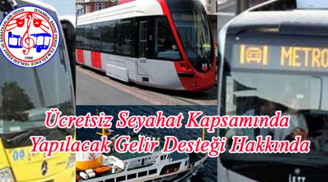 Ücretsiz Seyahat Kapsamında Yapılacak Gelir Desteği Hakkında