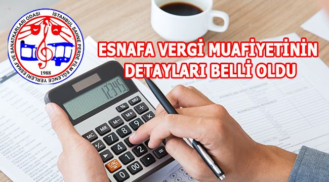 ESNAFA VERGİ MUAFİYETİNİN DETAYLARI BELLİ OLDU