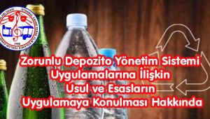 Zorunlu Depozito Yönetim Sistemi Uygulamalarına İlişkin Usul ve Esasların Uygulamaya Konulması Hakkında