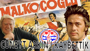 CÜNEYT ARKIN'I KAYBETTİK