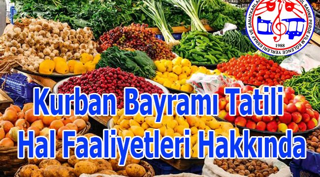 Kurban Bayramı Tatili Hal Faaliyetleri Hakkında