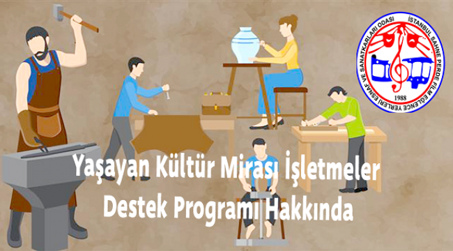 Yaşayan Kültür Mirası İşletmeler Destek Programı Hakkında