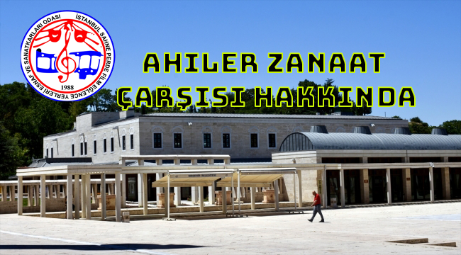 Ahiler Zanaat Çarşısı Hakkında