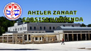 Ahiler Zanaat Çarşısı Hakkında