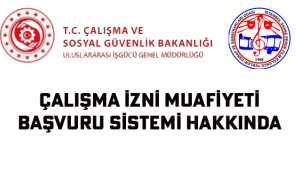  Çalışma İzni Muafiyeti Başvuru Sistemi Hakkında