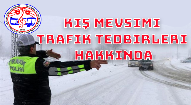  Kış Mevsimi Trafik Tedbirleri Hakkında