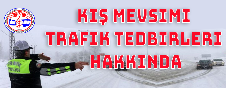  Kış Mevsimi Trafik Tedbirleri Hakkında