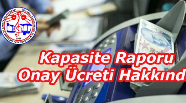 Kapasite Raporu Onay Ücreti Hakkında