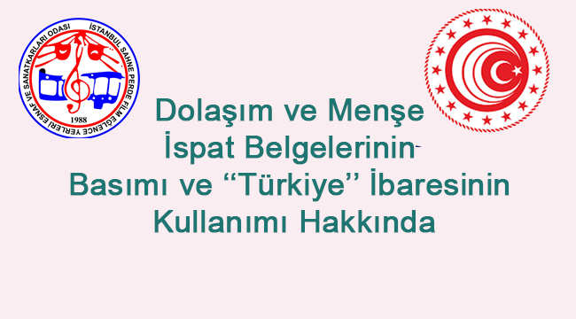 Dolaşım ve Menşe İspat Belgelerinin Basımı ve ‘‘Türkiye’’ İbaresinin Kullanımı Hakkında