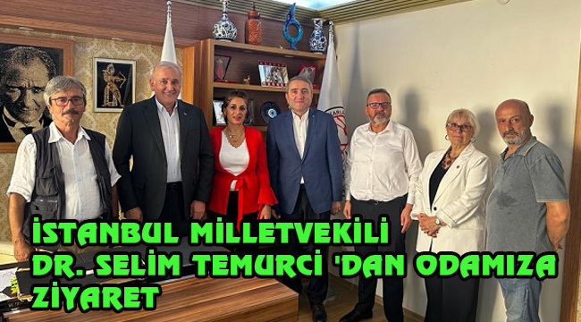 GELECEK PARTİSİ GENEL BAŞKAN YARDIMCISI DR. SELİM TEMURCİ'DEN ZİYARET