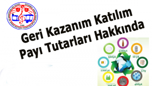 Geri Kazanım Katılım Payı Tutarları Hakkında