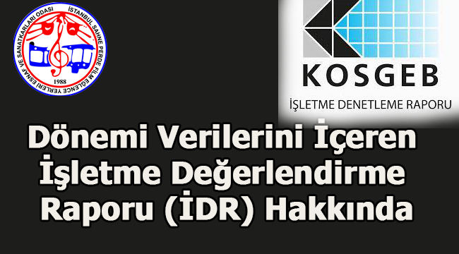 Dönemi Verilerini İçeren İşletme Değerlendirme Raporu (İDR) Hakkında