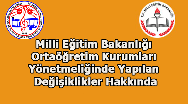 Milli Eğitim Bakanlığı Ortaöğretim Kurumları Yönetmeliğinde Yapılan Değişiklikler Hakkında