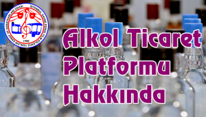 Alkol Ticaret Platformu Hakkında