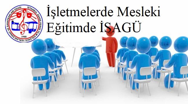 İşletmelerde Mesleki Eğitimde İSAGÜ Hakkında