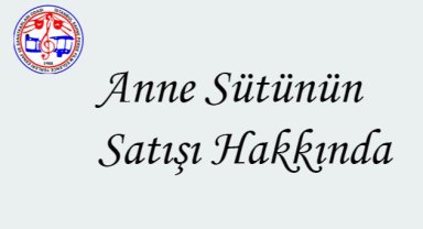 Anne Sütünün Satışı Hakkında
